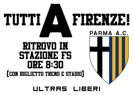 Volantino della trasferta a Firenze con i BOYS: Tutti A Firenze. Ritrovo in stazione FS alle ore 08.30 (con biglietto treno e stadio). Ultras liberi